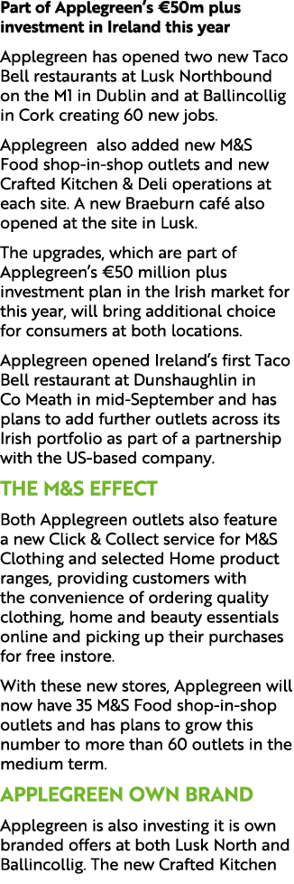 Part of Applegreen’s €50m plus investment in Ireland this year Applegreen has opened two new Taco Bell restaurants at...