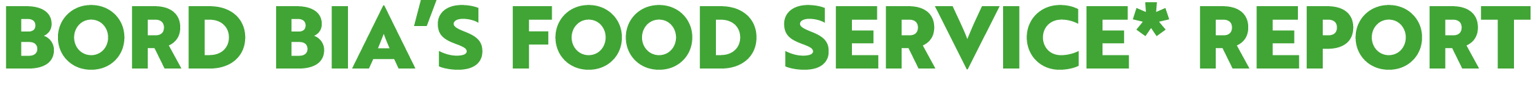 Bord Bia’s Food Service* Report