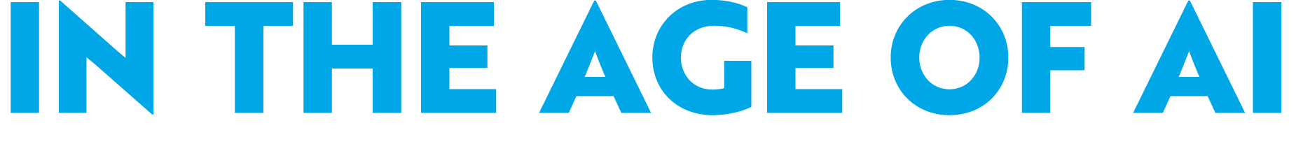 In the Age of AI