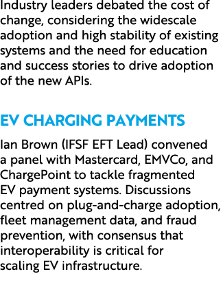 Industry leaders debated the cost of change, considering the widescale adoption and high stability of existing system...