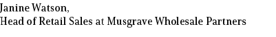 Janine Watson, Head of Retail Sales at Musgrave Wholesale Partners