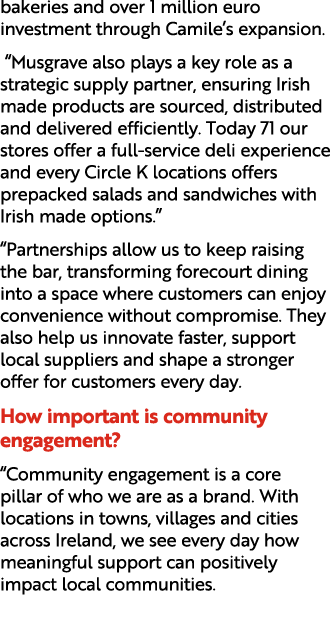 bakeries and over 1 million euro investment through Camile’s expansion. “Musgrave also plays a key role as a strategi...