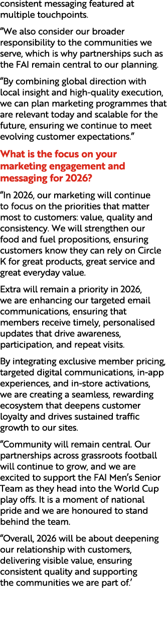 consistent messaging featured at multiple touchpoints. “We also consider our broader responsibility to the communitie...
