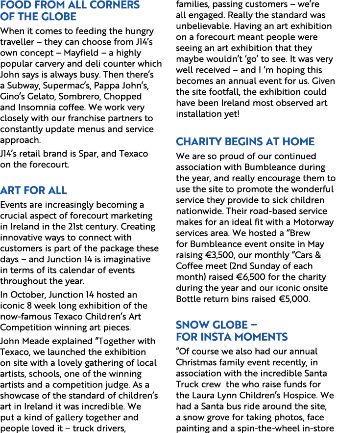 Food from All Corners of the Globe When it comes to feeding the hungry traveller – they can choose from J14’s own con...