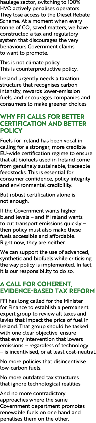 haulage sector, switching to 100% HVO actively penalises operators. They lose access to the Diesel Rebate Scheme. At ...