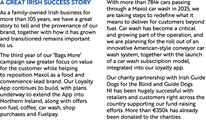 A great Irish success story As a family owned Irish business for more than 105 years, we have a great story to tell a...