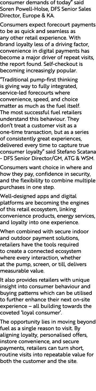 consumer demands of today” said Soren Powell Holse, DFS Senior Sales Director, Europe & KA. Consumers expect forecour...