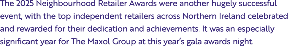 The 2025 Neighbourhood Retailer Awards were another hugely successful event, with the top independent retailers acros...