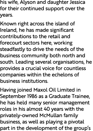his wife, Alyson and daughter Jessica for their continued support over the years. Known right across the island of Ir...