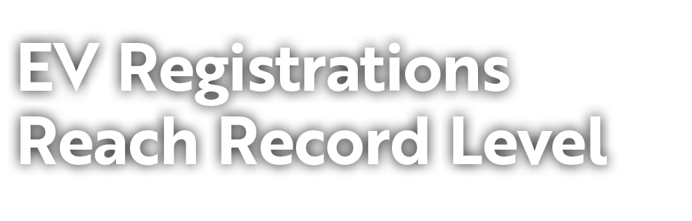 EV Registrations Reach Record Level