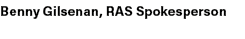 Benny Gilsenan, RAS Spokesperson