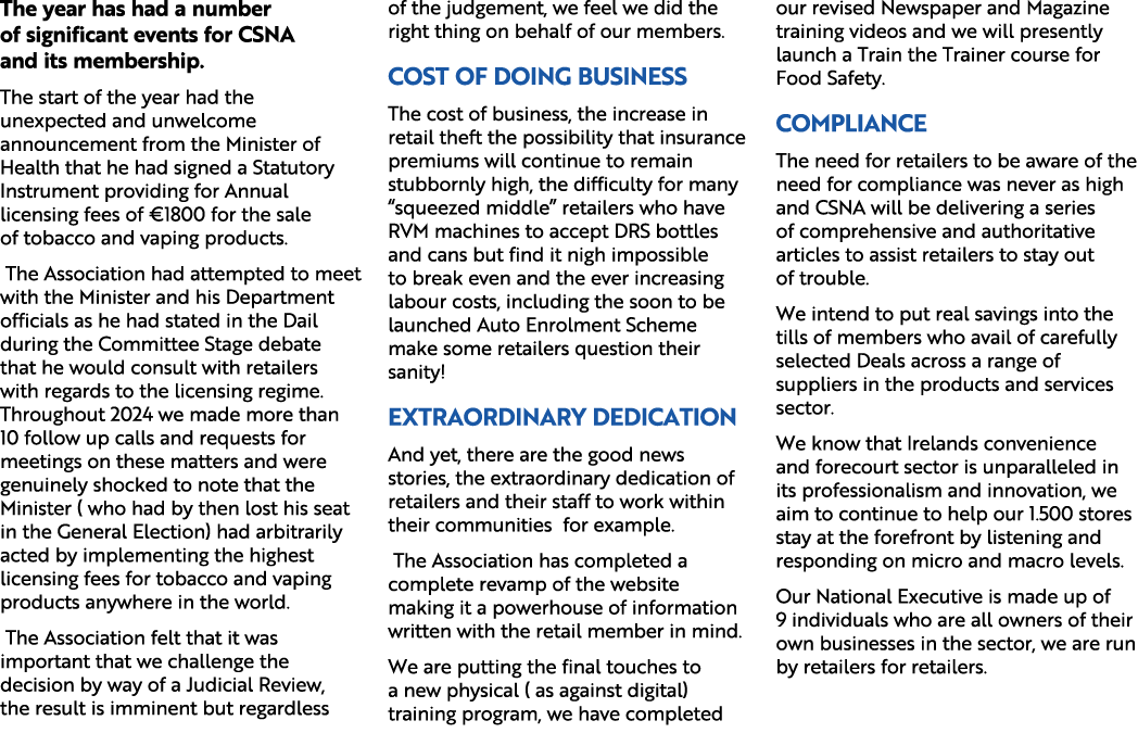 The year has had a number of significant events for CSNA and its membership. The start of the year had the unexpected...