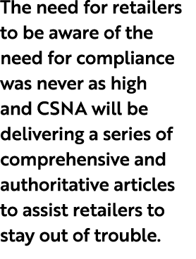 The need for retailers to be aware of the need for compliance was never as high and CSNA will be delivering a series ...