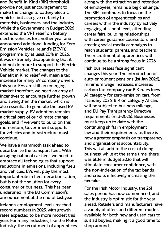 and Benefit In Kind (BIK) threshold) provide not just encouragement to make the change to battery electric vehicles b...
