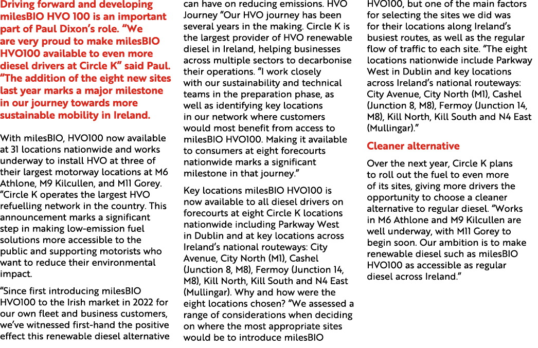 Driving forward and developing milesBIO HVO 100 is an important part of Paul Dixon’s role. “We are very proud to make...