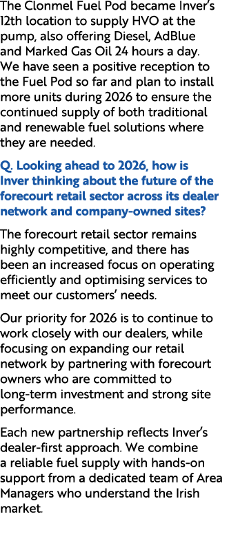 The Clonmel Fuel Pod became Inver’s 12th location to supply HVO at the pump, also offering Diesel, AdBlue and Marked ...