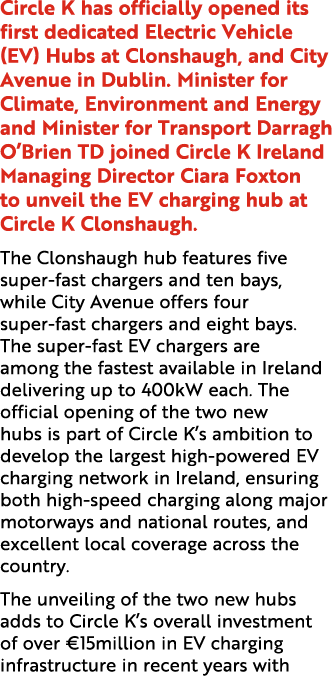 Circle K has officially opened its first dedicated Electric Vehicle (EV) Hubs at Clonshaugh, and City Avenue in Dubli...