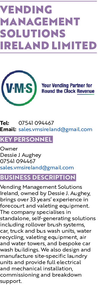 Vending management solutions Ireland limited ￼Tel: 07541 094467 Email: sales.vmsireland@gmail.com Key Personnel Owner...