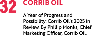 32 Corrib Oil A Year of Progress and Possibility: Corrib Oil’s 2025 in Review. By Phillip Monks, Chief Marketing Offi...