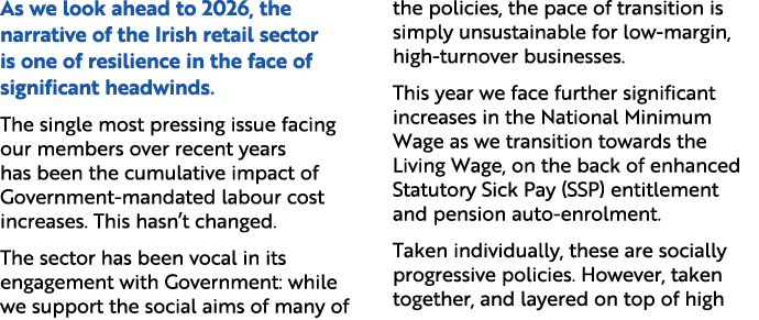 As we look ahead to 2026, the narrative of the Irish retail sector is one of resilience in the face of significant he...