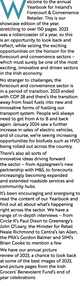 Welcome to the annual Yearbook for Ireland’s Forecourt & Convenience Retailer. This is our showcase edition of the ye...