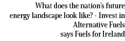 What does the nation’s future energy landscape look like? Invest in Alternative Fuels says Fuels for Ireland