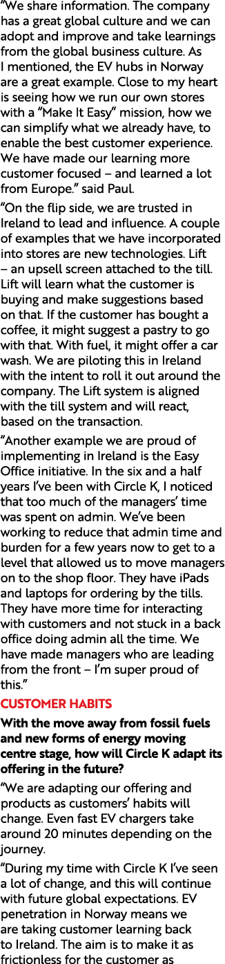 “We share information. The company has a great global culture and we can adopt and improve and take learnings from th...