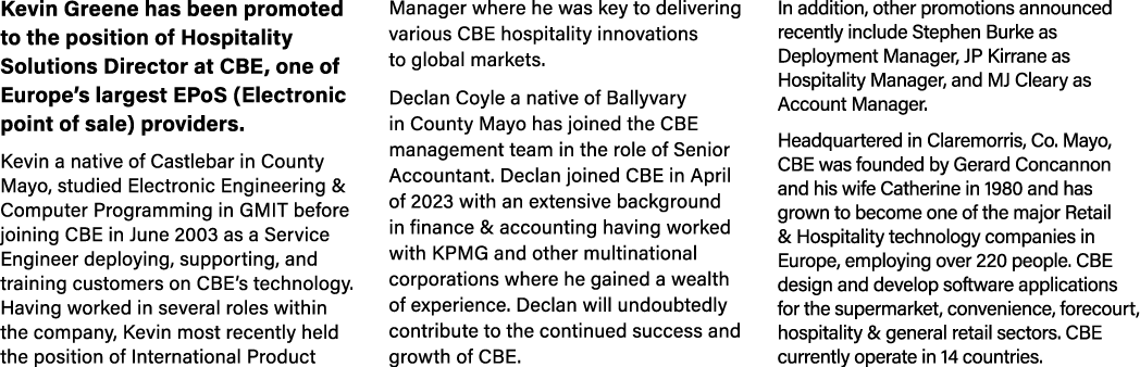 Kevin Greene has been promoted to the position of Hospitality Solutions Director at CBE, one of Europe’s largest EPoS...