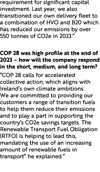 requirement for significant capital investment. Last year, we also transitioned our own delivery fleet to a combinati...