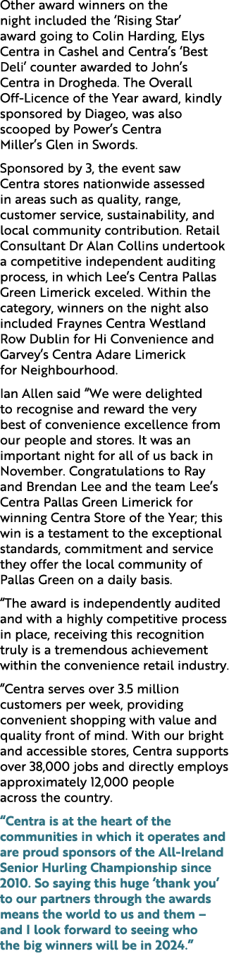 Other award winners on the night included the ‘Rising Star’ award going to Colin Harding, Elys Centra in Cashel and C...