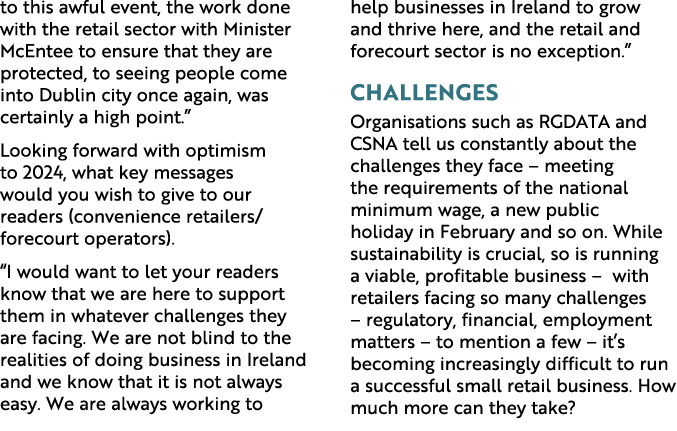 to this awful event, the work done with the retail sector with Minister McEntee to ensure that they are protected, to...
