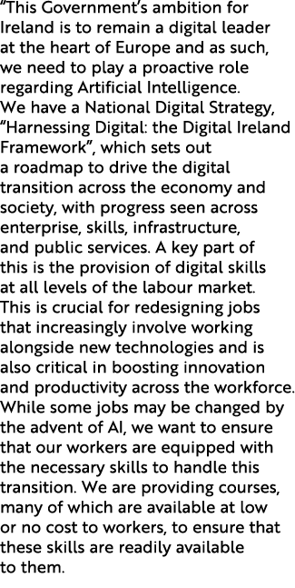 “This Government’s ambition for Ireland is to remain a digital leader at the heart of Europe and as such, we need to ...