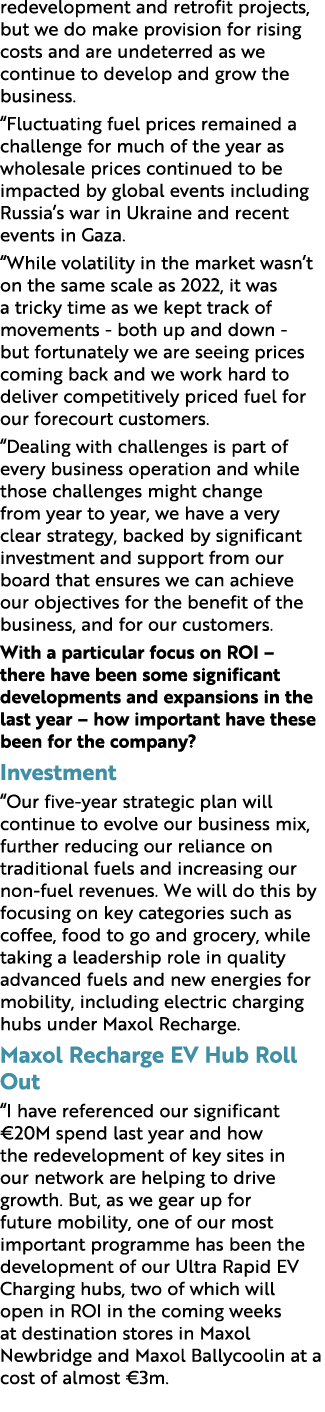 redevelopment and retrofit projects, but we do make provision for rising costs and are undeterred as we continue to d...