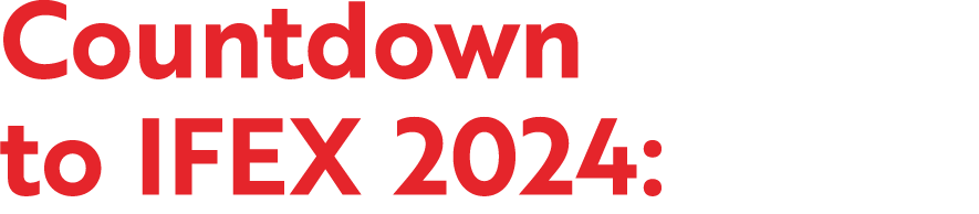 Countdown to IFEX 2024: