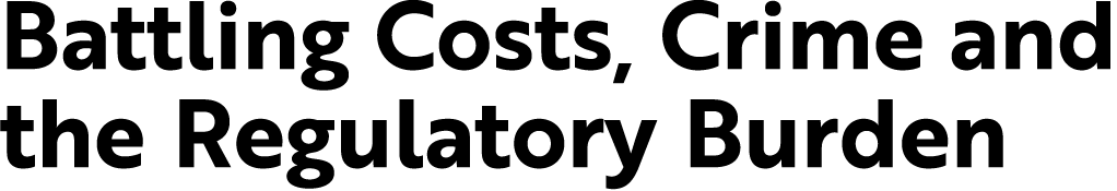 Battling Costs, Crime and the Regulatory Burden