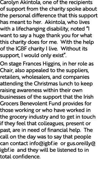Carolyn Akintola, one of the recipients of support from the charity spoke about the personal difference that this sup...