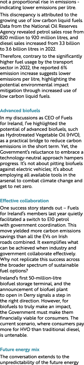 not a proportional rise in emissions indicating lower emissions per litre. This discrepancy is attributed to the grow...