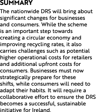 Summary The nationwide DRS will bring about significant changes for businesses and consumers. While the scheme is an ...