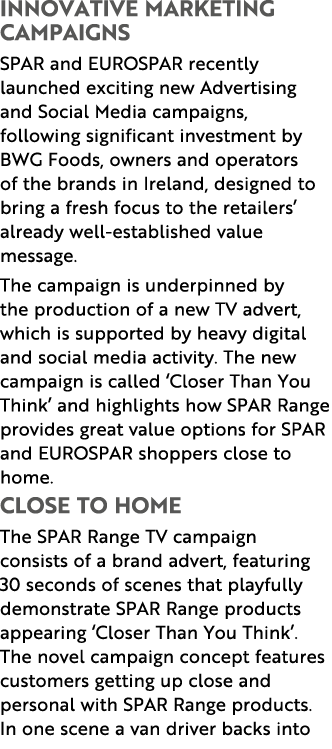 Innovative marketing campaigns SPAR and EUROSPAR recently launched exciting new Advertising and Social Media campaign...