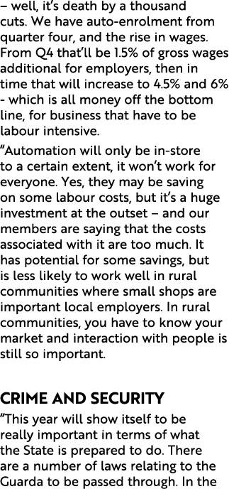 – well, it’s death by a thousand cuts. We have auto enrolment from quarter four, and the rise in wages. From Q4 that’...