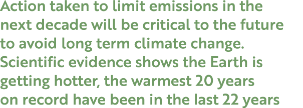 Action taken to limit emissions in the next decade will be critical to the future to avoid long term climate change. ...