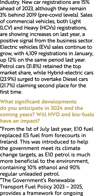 Industry. New car registrations are 15% ahead of 2023, although they remain 3% behind 2019 (pre covid levels). Sales ...
