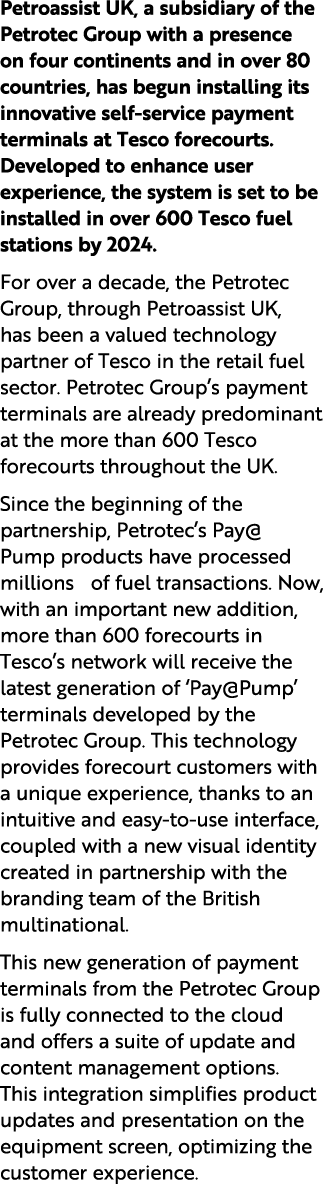 Petroassist UK, a subsidiary of the Petrotec Group with a presence on four continents and in over 80 countries, has b...