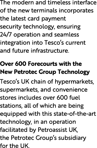 The modern and timeless interface of the new terminals incorporates the latest card payment security technology, ensu...