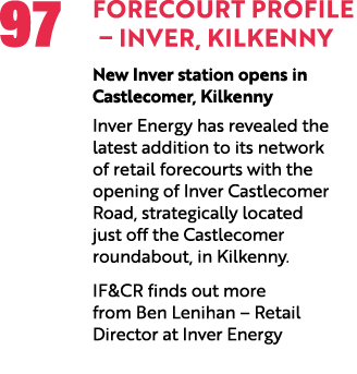 97 Forecourt Profile – Inver, Kilkenny New Inver station opens in Castlecomer, Kilkenny Inver Energy has revealed the...