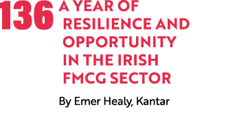 136 A Year of Resilience and Opportunity in the Irish FMCG Sector By Emer Healy, Kantar