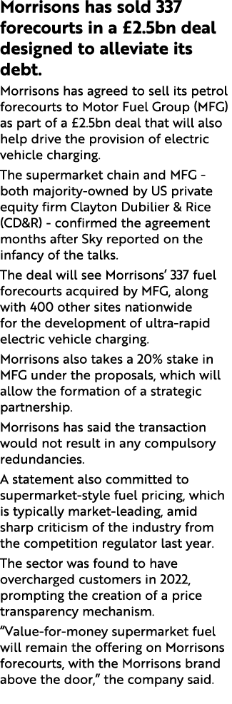 Morrisons has sold 337 forecourts in a £2.5bn deal designed to alleviate its debt. Morrisons has agreed to sell its p...