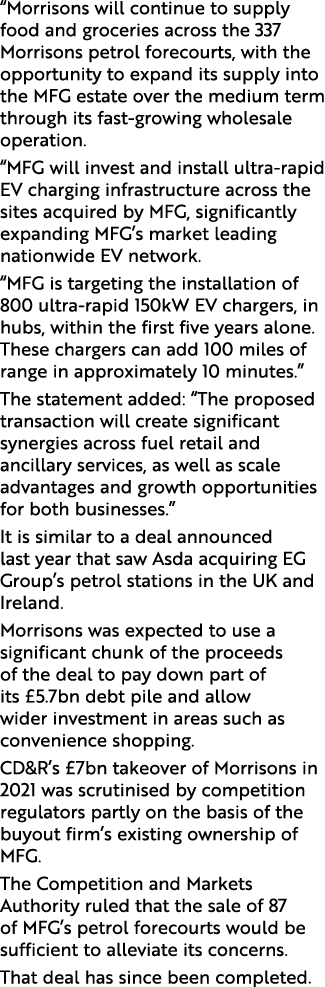 “Morrisons will continue to supply food and groceries across the 337 Morrisons petrol forecourts, with the opportunit...