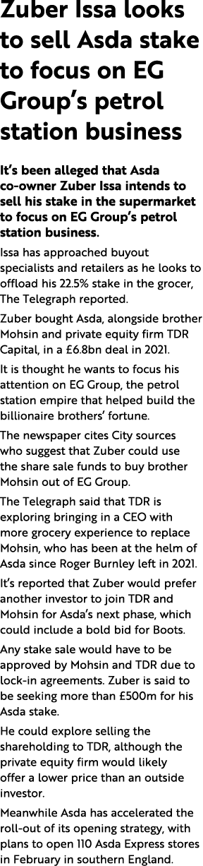 Zuber Issa looks to sell Asda stake to focus on EG Group’s petrol station business It’s been alleged that Asda co own...