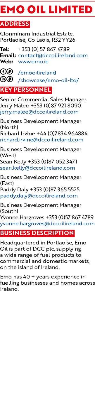 Emo Oil Limited Address Clonminam Industrial Estate, Portlaoise, Co Laois, R32 YY26 Tel: +353 (0) 57 867 4789 Email: ...